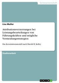 Attributionsverzerrungen bei Leistungsbeurteilungen von Führungskräften und mögliche Vermeidungsstrategien - Lisa Muller - E-Book