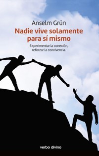 Nadie vive solamente para sí mismo - Anselm Grün - E-Book