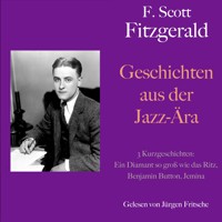F. Scott Fitzgerald: Geschichten aus der Jazz-Ära. 3 Kurzgeschichten - F. Scott Fitzgerald - Hörbuch