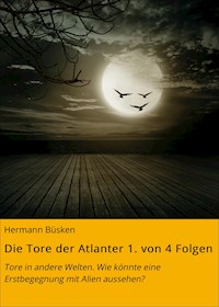 Die Tore der Atlanter 1. von 4 Folgen - Hermann Büsken - E-Book