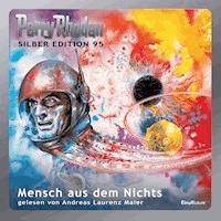 Perry Rhodan Silber Edition 95: Mensch aus dem Nichts - Hans Kneifel - Hörbuch