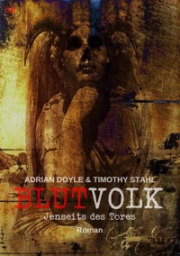 BLUTVOLK, Band 16: JENSEITS DES TORES - Adrian Doyle - E-Book