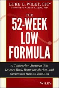 The 52-Week Low Formula - Luke L. Wiley - E-Book