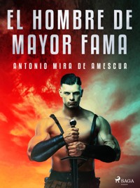 El hombre de mayor fama - Antonio Mira de Amescua - E-Book
