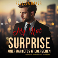 My Hot Surprise: Ein unerwartetes Wiedersehen - Unexpected Lovestories, Buch 9 (ungekürzt) - Rebecca Baker - Hörbuch