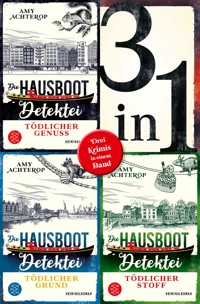 Die Hausboot-Detektei - Tödlicher Genuss / Tödlicher Grund / Tödlicher Stoff - Drei Krimis in einem Band - Amy Achterop - E-Book