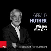 Wissen fürs Ohr - Gerald Hüther - Hörbuch