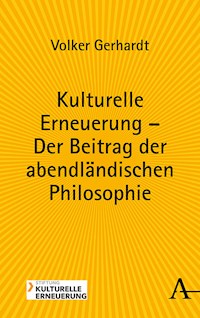 Kulturelle Erneuerung - Der Beitrag der abendländischen Philosophie - Volker Gerhardt - kostenlos E-Book