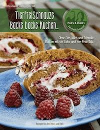 TierfreiSchnauze - Backe backe Kuchen... - Heidi Terpoorten - E-Book