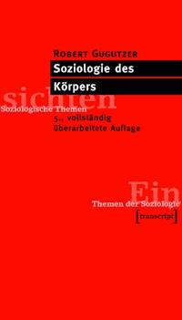Soziologie des Körpers - Robert Gugutzer - E-Book