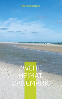 Zweite Heimat Dänemark - Kiki Tinkelsbergen - E-Book