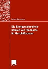 Die Erfolgswahrscheinlichkeit von Standards für Geschäftsdaten - Bernd Stemmann - E-Book