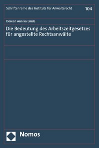 Die Bedeutung des Arbeitszeitgesetzes für angestellte Rechtsanwälte - Doreen Annika Emde - E-Book