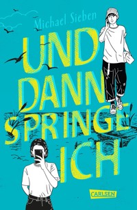 Und dann springe ich - Michael Sieben - E-Book