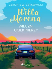 Willa Morena 11: Wieczni uciekinierzy - Zbigniew Zbikowski - E-Book
