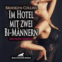 Im Hotel mit zwei Bi-Männern / Erotik Audio Story / Erotisches Hörbuch - Brooklyn Collins - Hörbuch