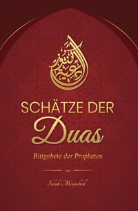 Schätze der Duas: Bittgebete der Propheten - Moujahed Salah - E-Book