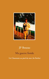 Ma guerre froide - JP Bouzac - E-Book