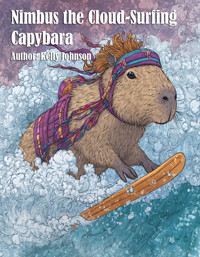 Nimbus the Cloud-Surfing Capybara - Kelly Johnson - E-Book