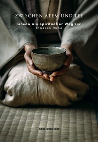 Zwischen Atem und Tee - Shimizu Sen - E-Book