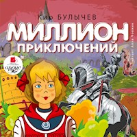 Миллион приключений - Кир Булычёв - Hörbuch