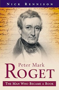 Peter Mark Roget - Nick Rennison - E-Book