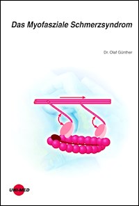 Das Myofasziale Schmerzsyndrom - Olaf Günther - E-Book