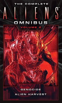 The Complete Aliens Omnibus: Volume Two (Genocide, Alien Harvest) - David Bischoff - E-Book