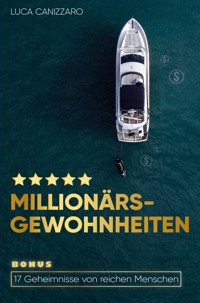 Millionärs-Gewohnheiten - Luca Canizzaro - E-Book