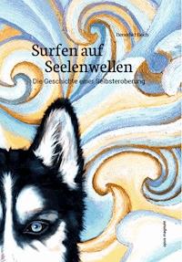 Surfen auf Seelenwellen - Benedikt Bech - E-Book