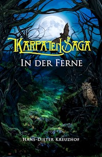 Karpatensaga - Hans-Dieter Kreuzhof - E-Book