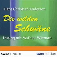 Die wilden Schwäne - Hans Christian Andersen - Hörbuch