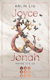 Maybe It's Us. Joyce & Jonah - Kalin Liu - E-Book