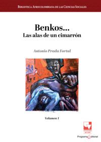 Benkos... Las alas de un cimarrón - Antonio Prada Fortul - E-Book