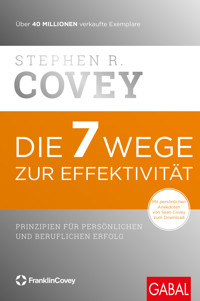 Die 7 Wege zur Effektivität - Stephen R. Covey - E-Book