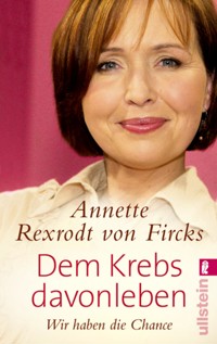 Dem Krebs davonleben - Annette Rexrodt von Fircks - E-Book