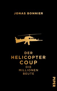 Der Helicopter Coup - Jonas Bonnier - E-Book