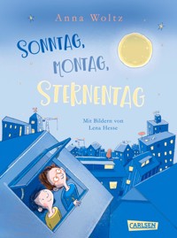 Sonntag, Montag, Sternentag - Anna Woltz - E-Book