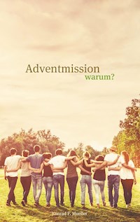 Adventmission warum? - Konrad F Müller - E-Book