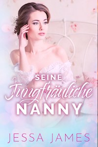 Seine jungfräuliche Nanny - Jessa James - E-Book