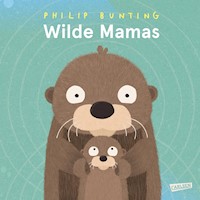 Wilde Mamas - Philip Bunting - E-Book