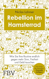 Rebellion im Hamsterrad - Niclas Lahmer - E-Book