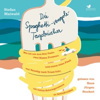 Die Spaghetti-vongole-Tagebücher - Stefan Maiwald - E-Book + Hörbuch