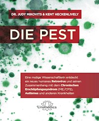 Die Pest - Dr. Judy Mikovits - E-Book