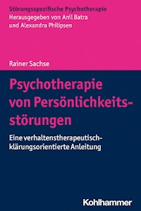 Psychotherapie von Persönlichkeitsstörungen - Rainer Sachse - E-Book