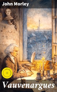 Vauvenargues - John Morley - E-Book