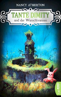Tante Dimity und der Wunschbrunnen - Nancy Atherton - E-Book