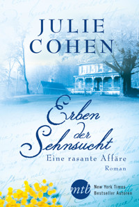 Erben der Sehnsucht: Eine rasante Affäre - Julie Cohen - E-Book
