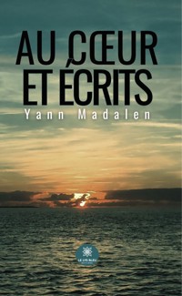 Au cœur et écrits - Yann Madalen - E-Book