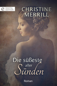 Die süßeste aller Sünden - Christine Merrill - E-Book